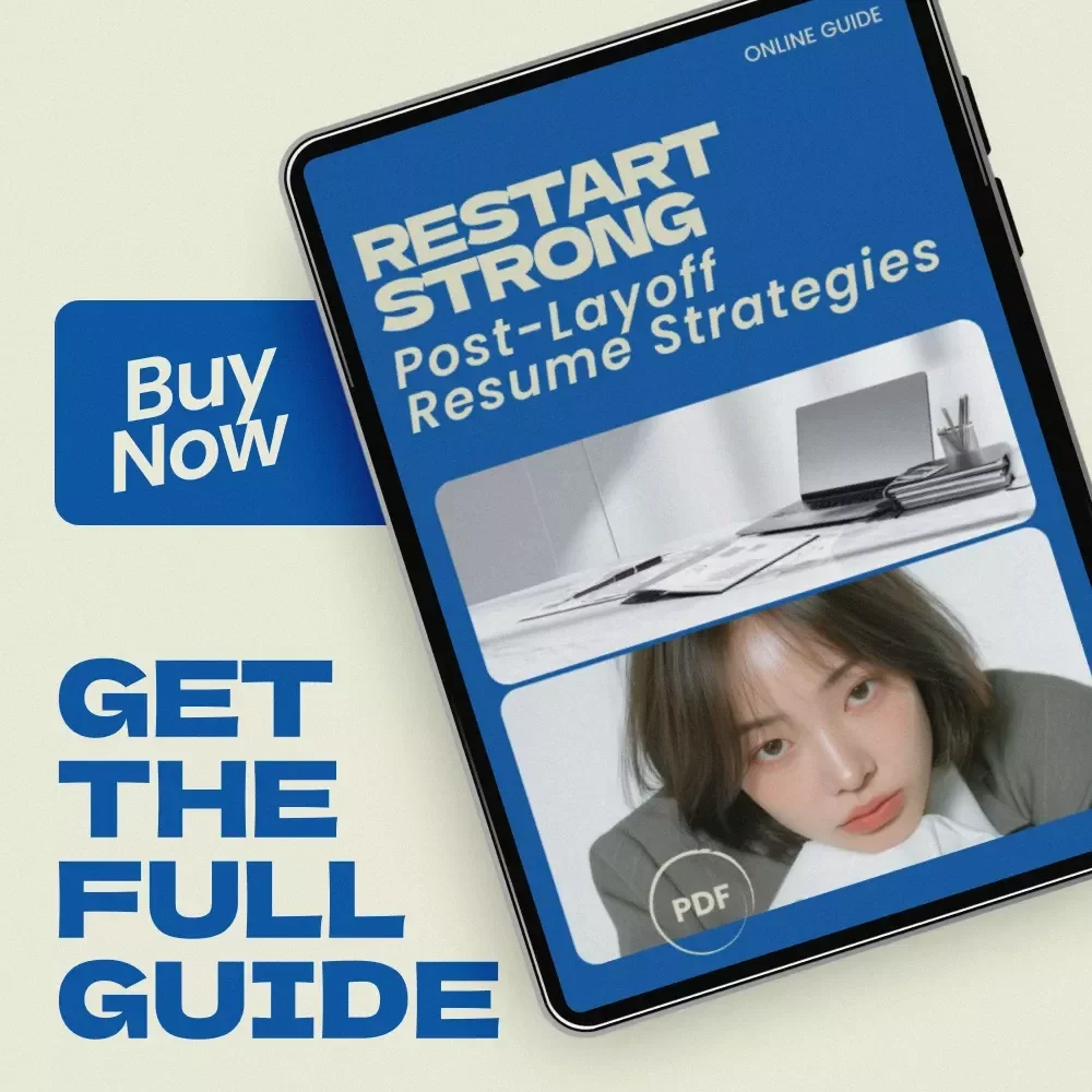 Restart Strong: Post-Layoff Resume Strategies – How to Write a Resume After Being Laid Off Guide, Career Recovery eBook, Job Search Checklist, ATS-Friendly Resume Tips