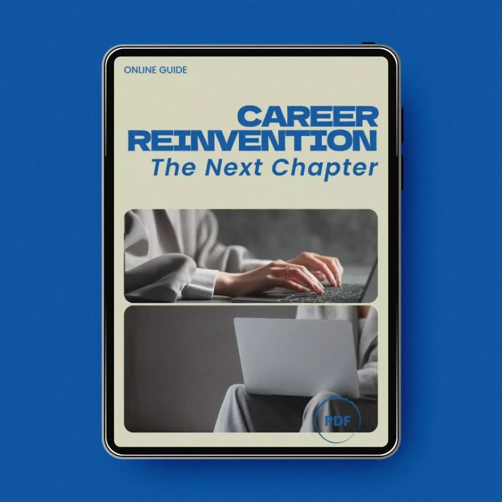 Career Reinvention: The Next Chapter – A Practical Guide on how to pivot again after a career change | Strategic Career Reset, Transferable Skills Mapping, AI Tools & 90-Day Reinvention Plan