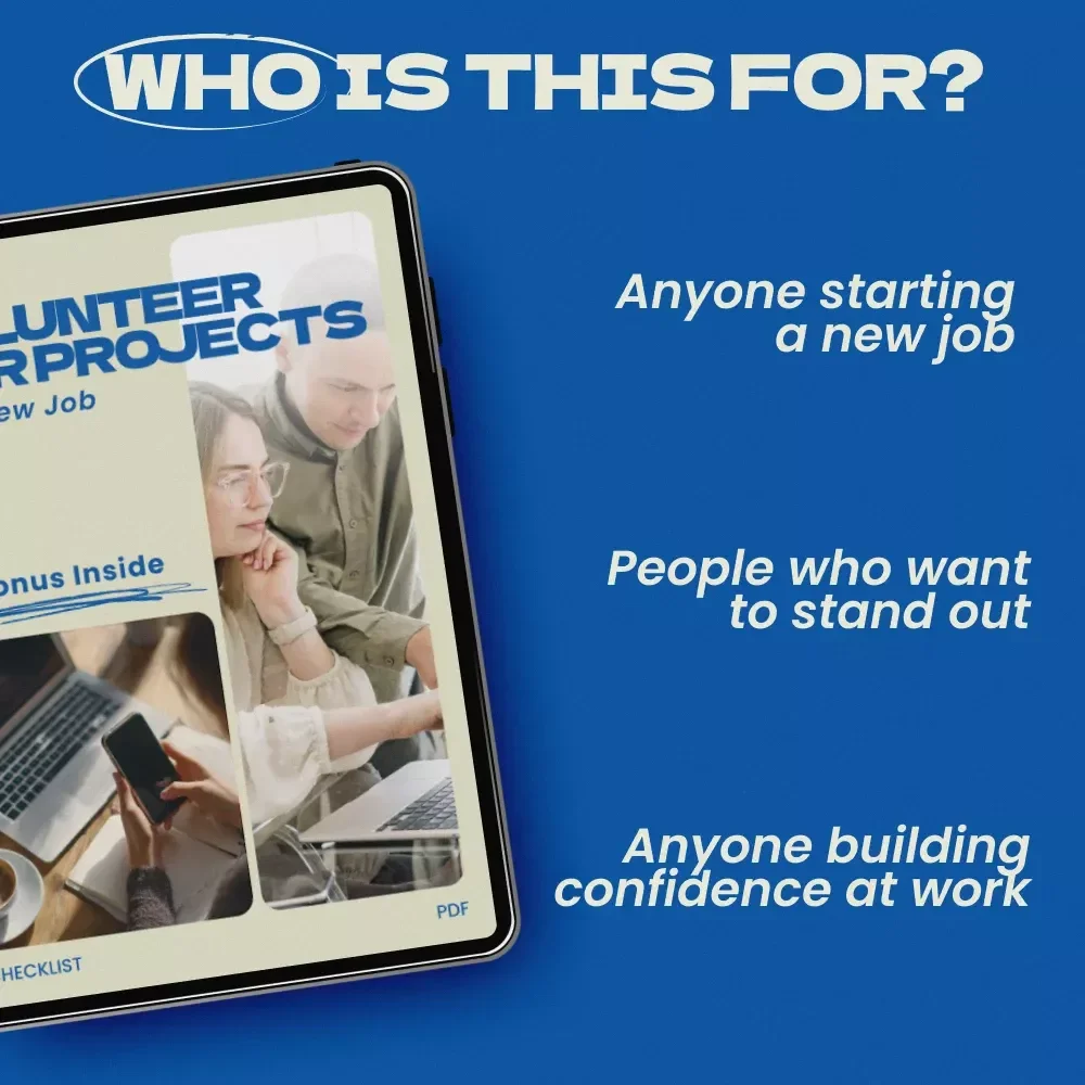How to Volunteer for Projects at a New Job Checklist | Career Growth Guide, Workplace Confidence, Professional Development, New Job Success Toolkit