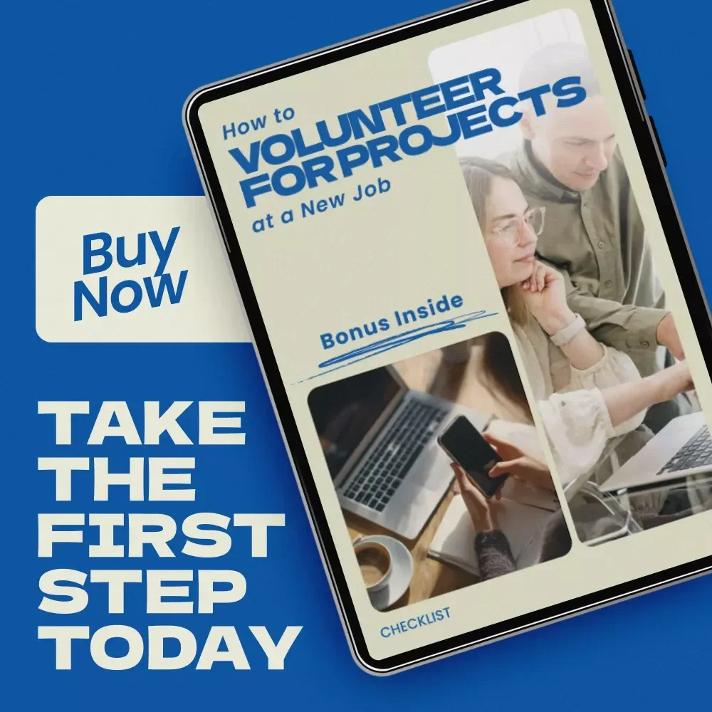 How to Volunteer for Projects at a New Job Checklist | Career Growth Guide, Workplace Confidence, Professional Development, New Job Success Toolkit