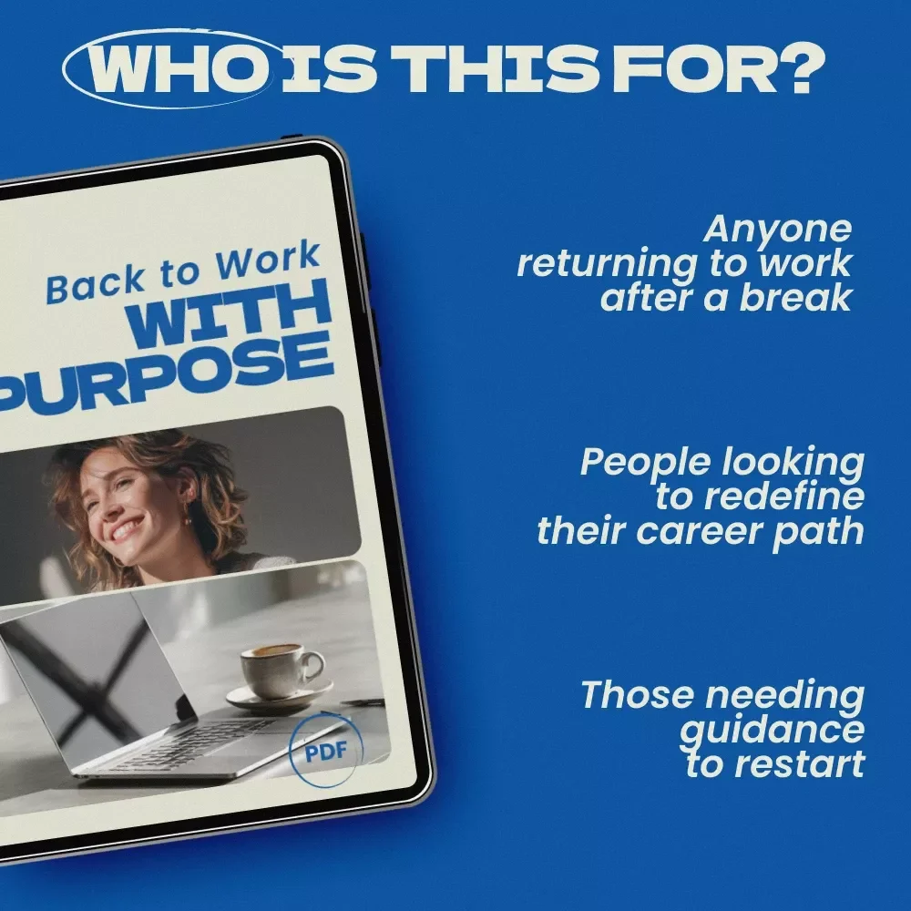 Back to Work With Purpose: A Checklist for Rebuilding Your Career After a Long Break