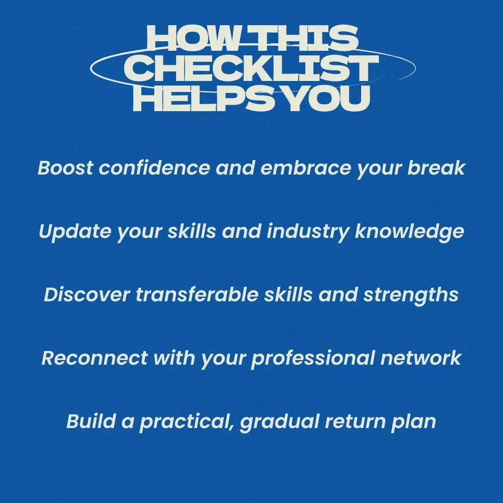 Back to Work With Purpose: A Checklist for Rebuilding Your Career After a Long Break