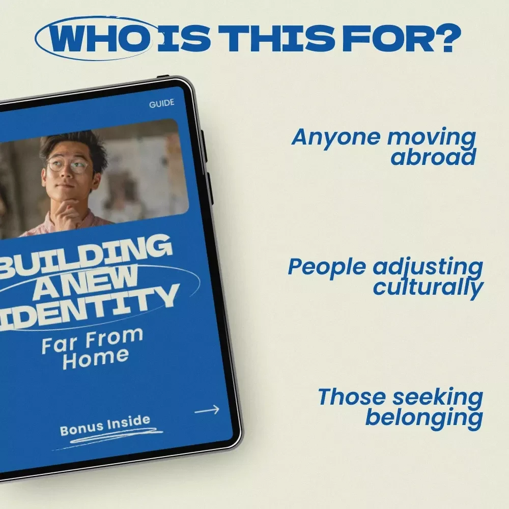 Building a New Identity Far From Home: A Guide to Overcoming Identity Crisis After Moving Abroad