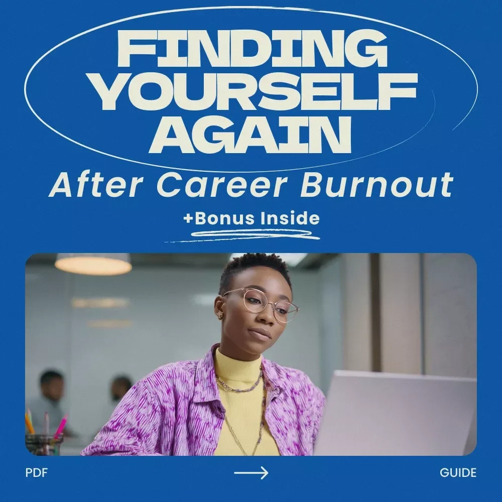 Finding Yourself Again After Career Burnout: A Step-by-Step Guide to Rebuilding Your Identity Post-Burnout