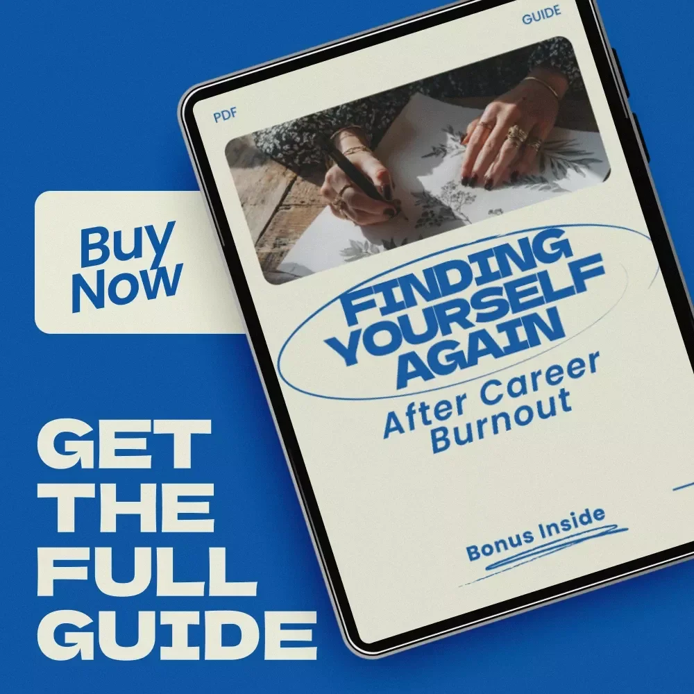 Finding Yourself Again After Career Burnout: A Step-by-Step Guide to Rebuilding Your Identity Post-Burnout