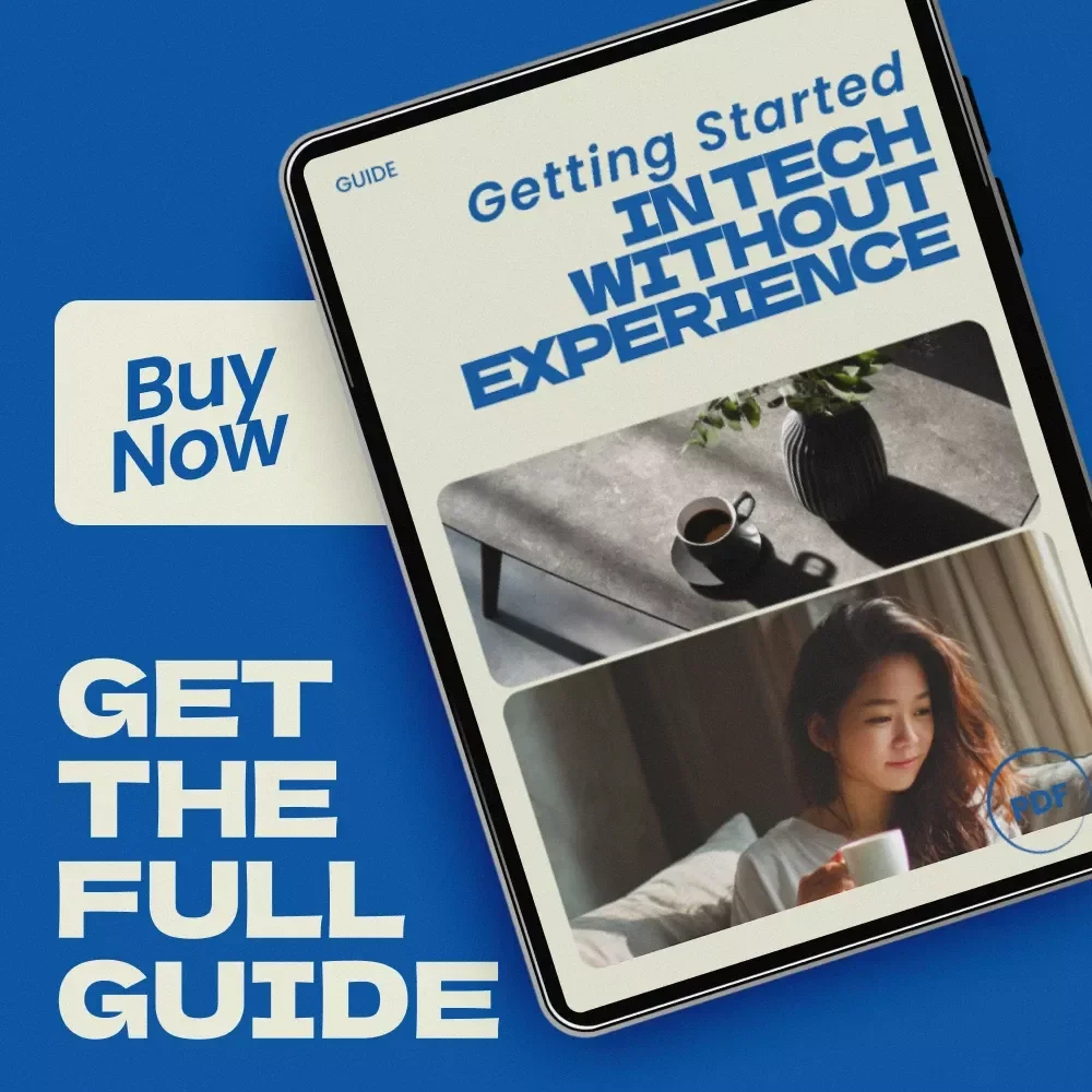 Getting Started in Tech Without Experience | Beginner-Friendly Guide on how to get into tech with no experience | Career Switch Roadmap, Skills, AI Tools & Job Tips
