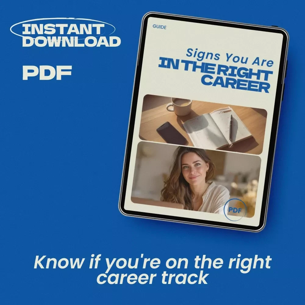 Signs You Are in the Right Career Guide - Know If You’re on the Right Career Track with This Downloadable eBook