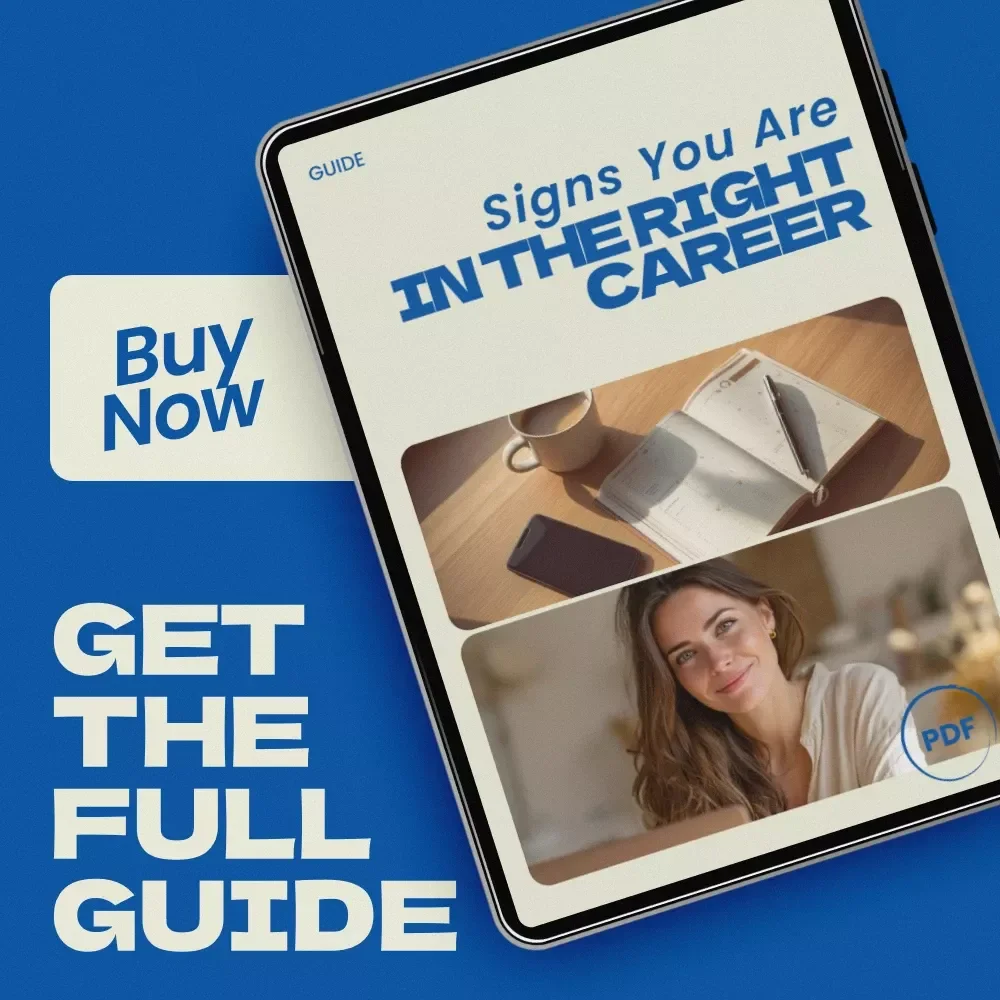 Signs You Are in the Right Career Guide - Know If You’re on the Right Career Track with This Downloadable eBook