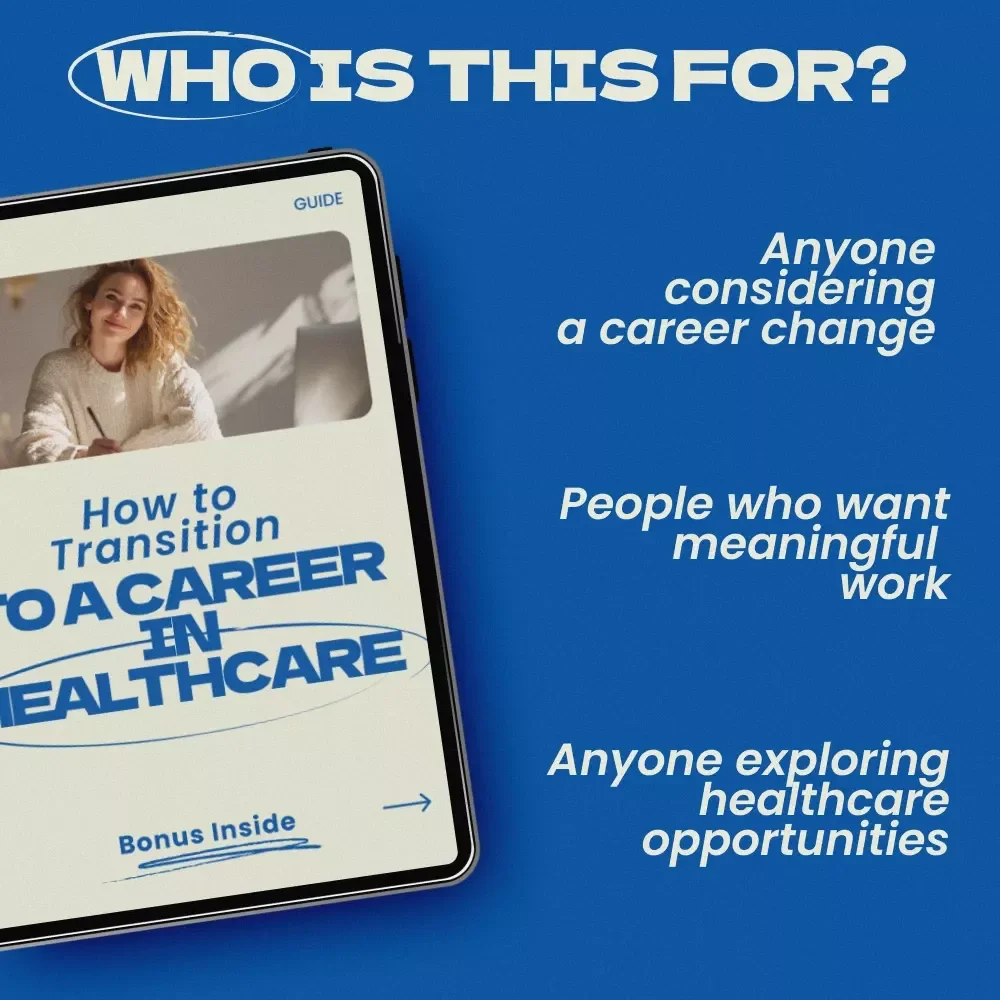 How to Transition to a Career in Healthcare – Complete Guide, Career Change Roadmap, Healthcare Jobs Guide, Skills & Certification Planner