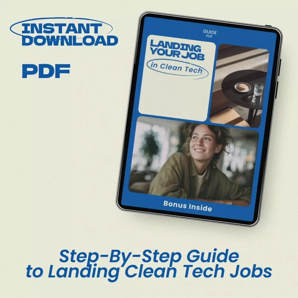 Landing Your Job in Clean Tech: The Ultimate Guide on how to get a job in clean tech, Renewable Energy Careers, Sustainability Jobs, Green Tech Career Path