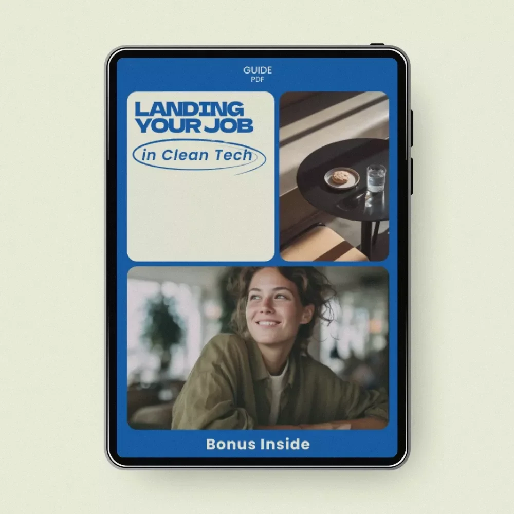 Landing Your Job in Clean Tech: The Ultimate Guide on how to get a job in clean tech, Renewable Energy Careers, Sustainability Jobs, Green Tech Career Path