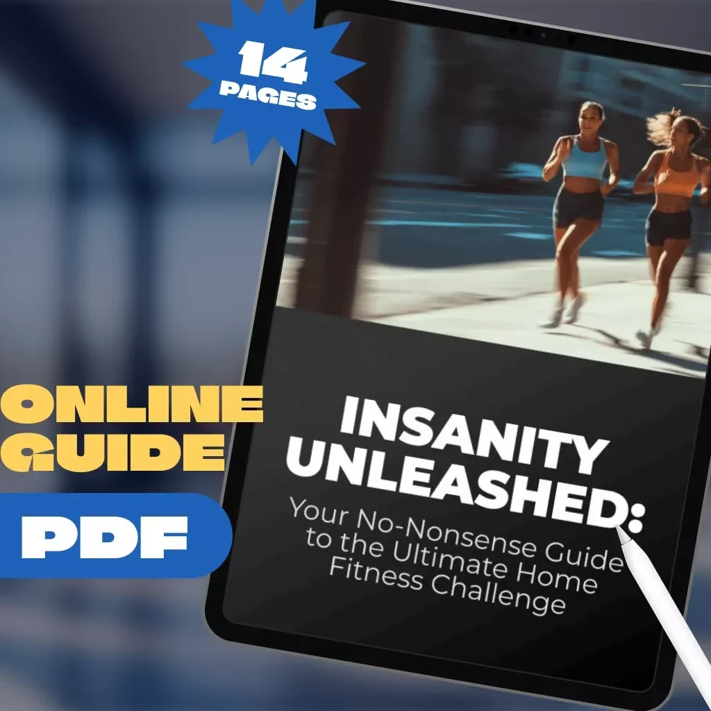 INSANITY UNLEASHED: Your No-Nonsense Guide to the Ultimate Home Fitness Challenge | Digital Insanity Workout Guide | Home Fitness eBook & Checklist
