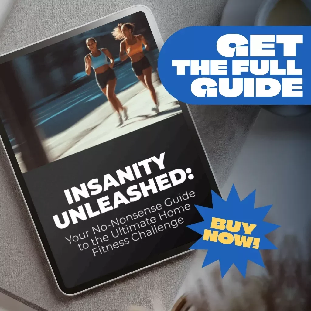 INSANITY UNLEASHED: Your No-Nonsense Guide to the Ultimate Home Fitness Challenge | Digital Insanity Workout Guide | Home Fitness eBook & Checklist