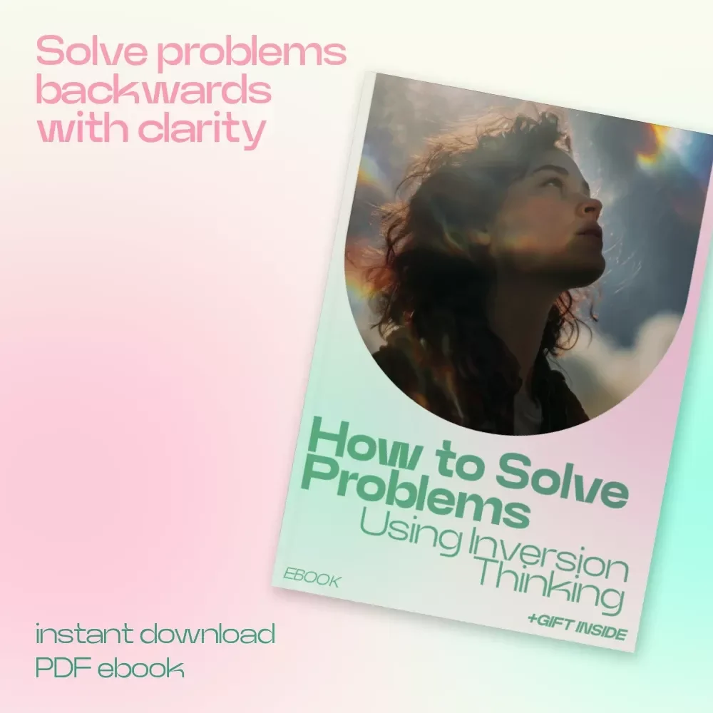 How to Solve Problems Using Inversion Thinking | How to Solve Problems Backwards with Inversion Thinking eBook | Reverse Thinking Guide for Better Decisions & Smarter Strategies