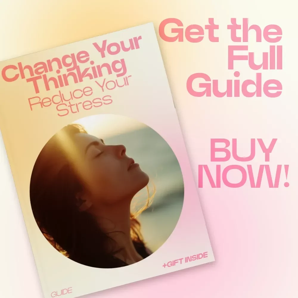 Change Your Thinking Reduce Your Stress Guide | How Mindset Affects Stress | Mindset Reset eBook, Stress Relief Workbook, Mental Clarity Digital Download
