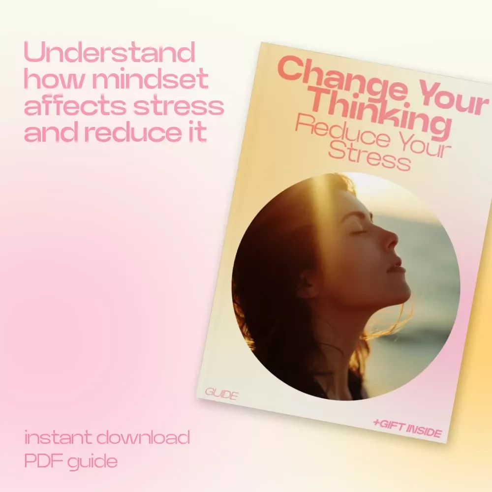 Change Your Thinking Reduce Your Stress Guide | How Mindset Affects Stress | Mindset Reset eBook, Stress Relief Workbook, Mental Clarity Digital Download