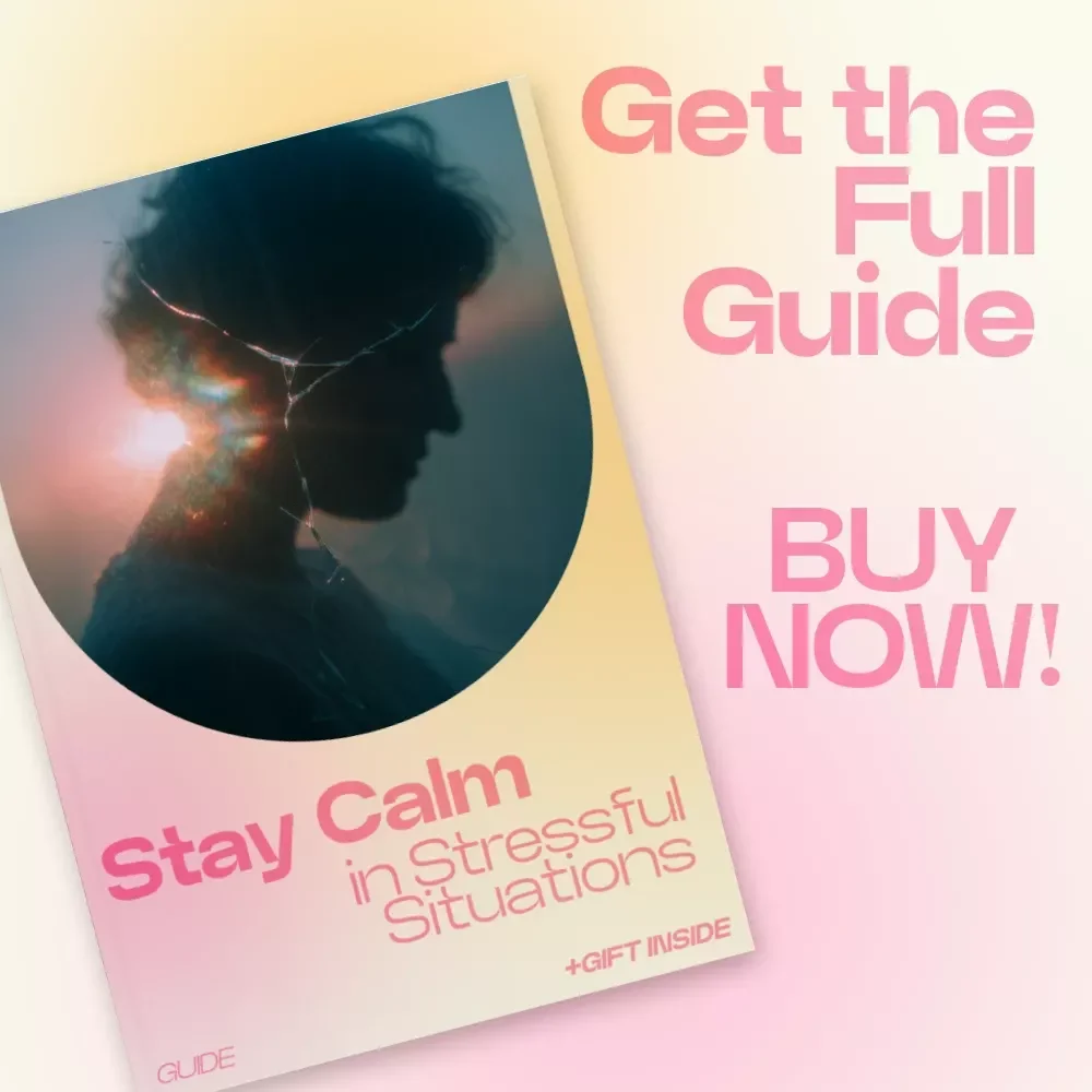 Stay Calm in Stressful Situations – Guide on How to Stay Calm Under Pressure, Mindset & Stress Management eBook, Instant Digital Download