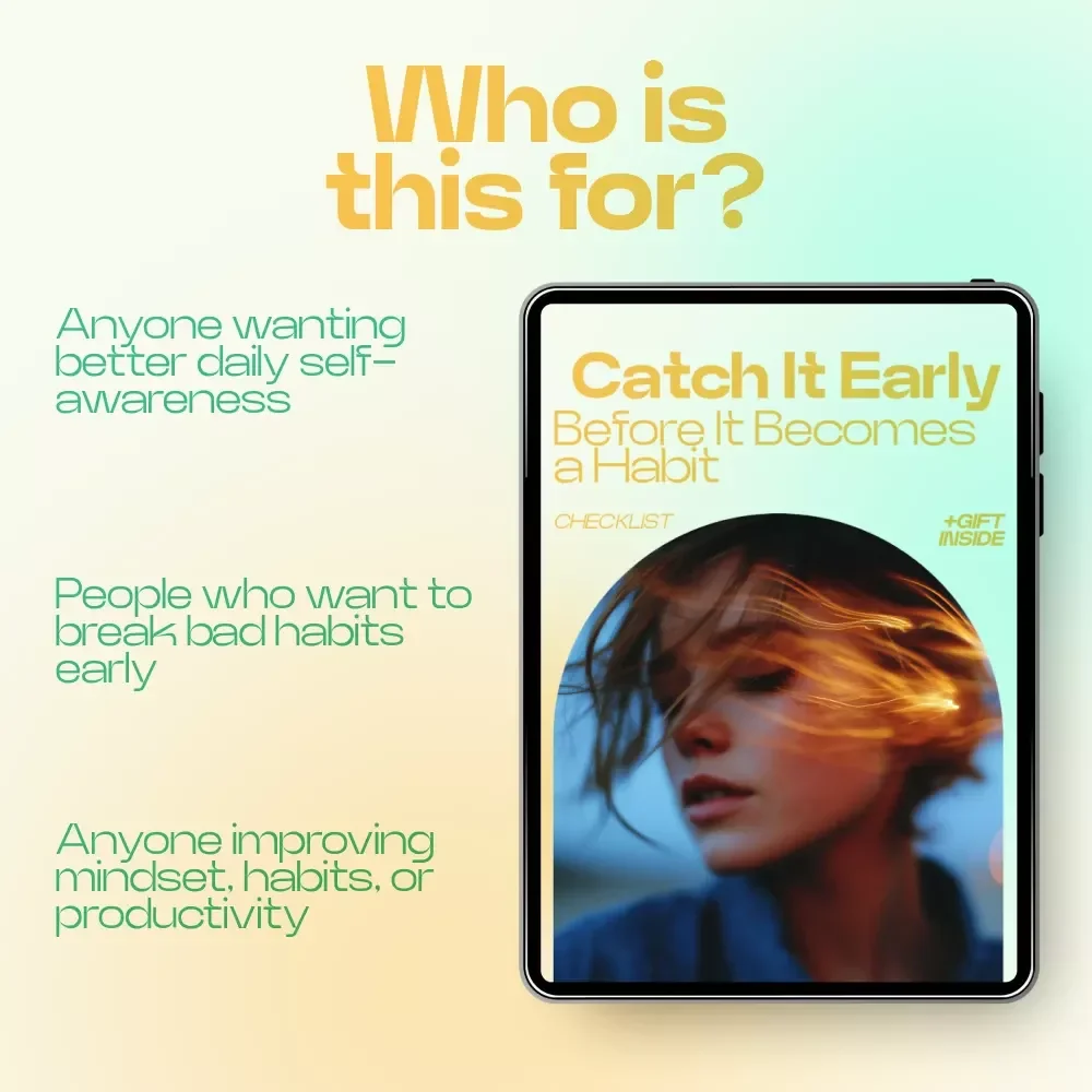 Catch It Early Before It Becomes a Habit – Printable Checklist for How to Notice Bad Habits Before They Grow, Self Awareness & Habit Tracking Tool