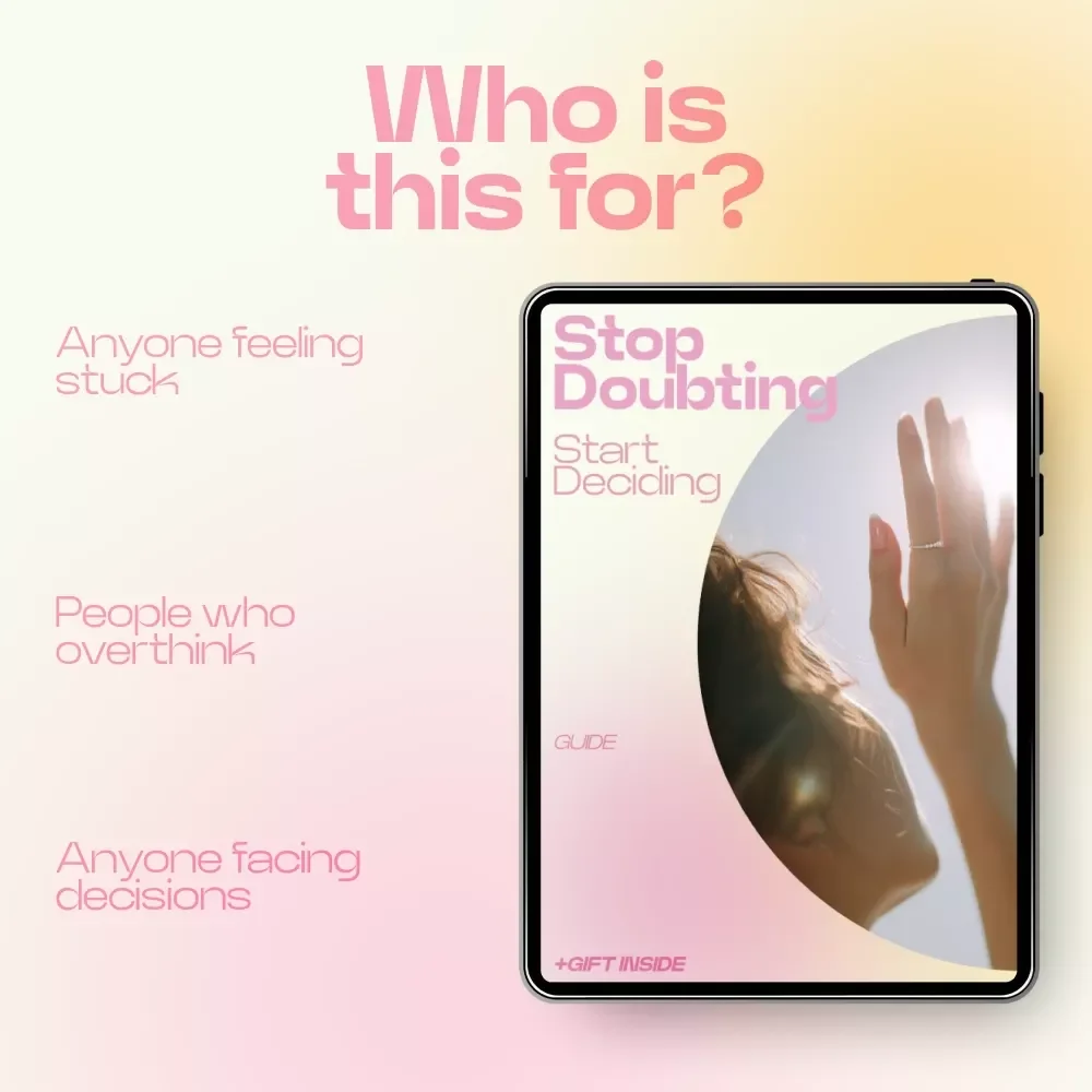 Stop Doubting Start Deciding: A Practical Guide on how to stop overthinking every decision, Build Confidence & Make Clear Choices Fast