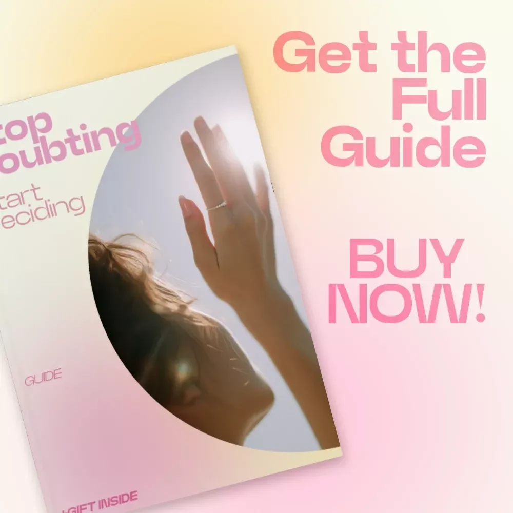 Stop Doubting Start Deciding: A Practical Guide on how to stop overthinking every decision, Build Confidence & Make Clear Choices Fast