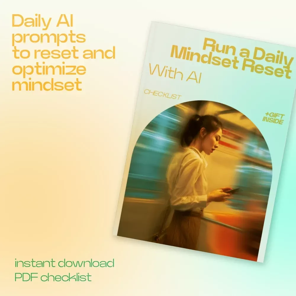 Run a Daily Mindset Reset With AI – AI Routines for Daily Mindset Checks Checklist, Productivity & Focus Reset Guide, Digital Download