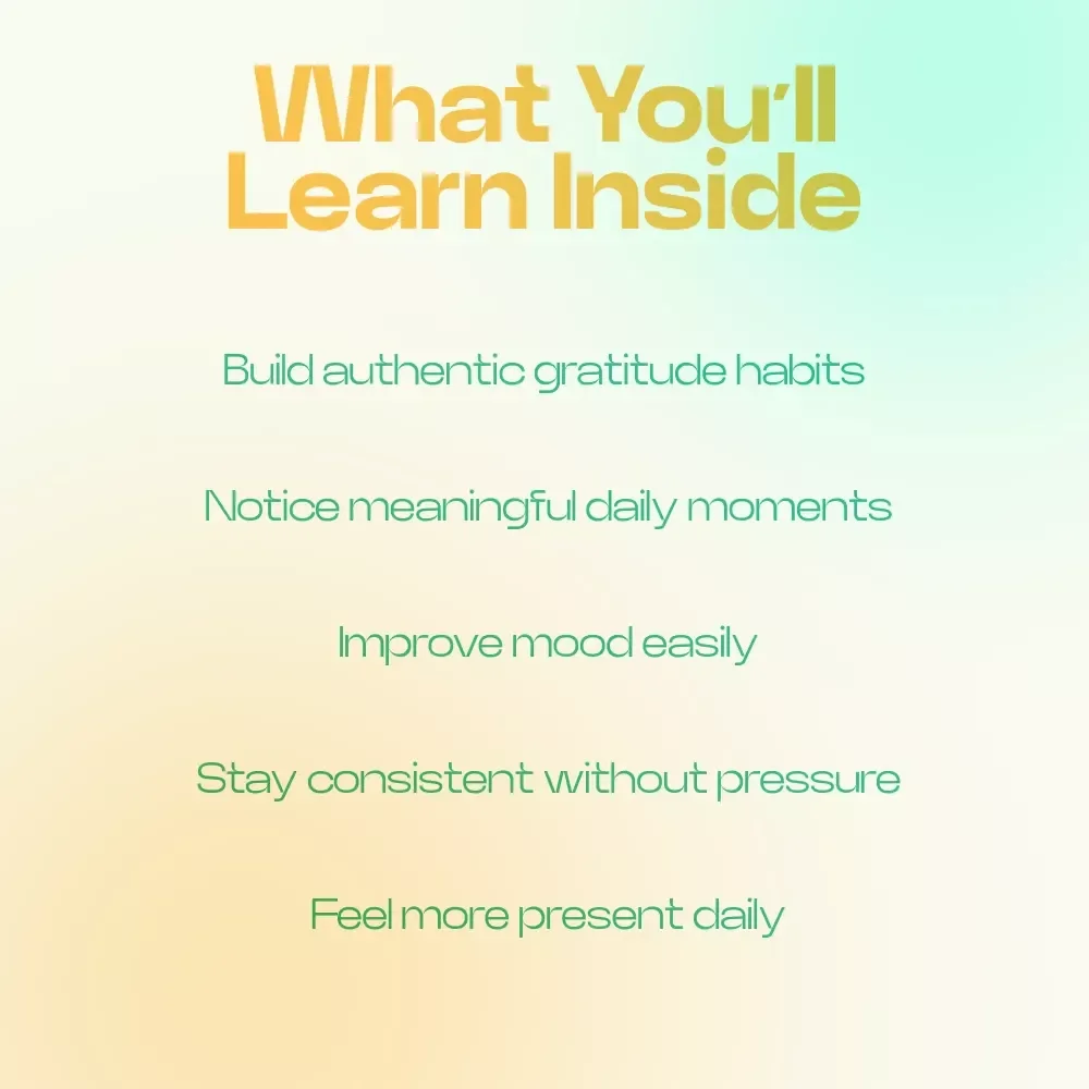Make Gratitude Feel Real Not Forced – A Practical Checklist for Gratitude Practices That Actually Work, Daily Mindset Reset & Intentional Living Guide