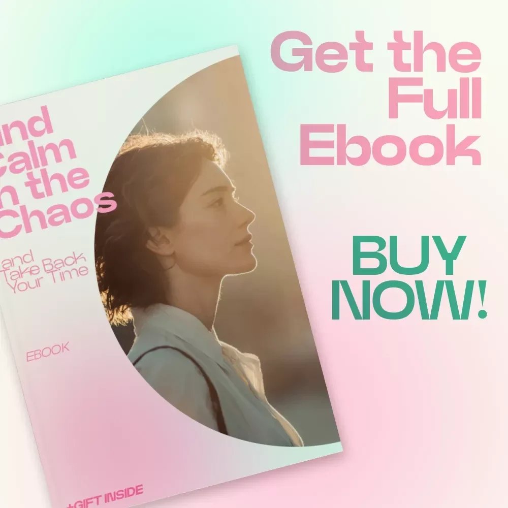 Find Calm in the Chaos and Take Back Your Time | Mindfulness for Busy People eBook, Productivity & Focus Guide, Digital Download