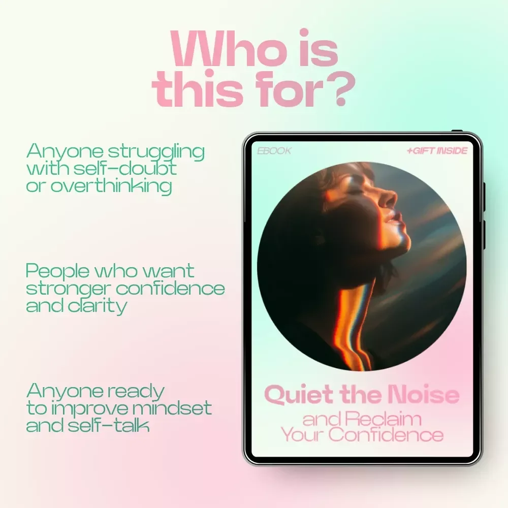 Quiet the Noise and Reclaim Your Confidence – A Practical Guide on How to Silence Your Inner Critic, Build Self-Trust, and Create a Confident Mindset eBook