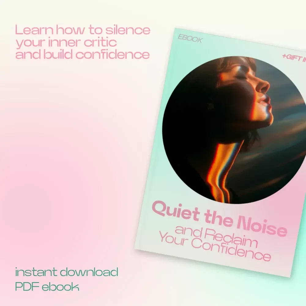 Quiet the Noise and Reclaim Your Confidence – A Practical Guide on How to Silence Your Inner Critic, Build Self-Trust, and Create a Confident Mindset eBook