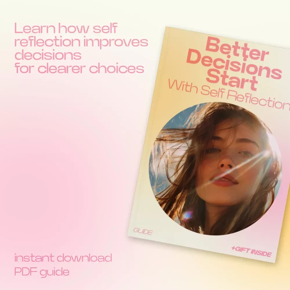 Better Decisions Start With Self Reflection – A Practical Guide on how self reflection improves decisions, Mindset Growth & Smarter Choices