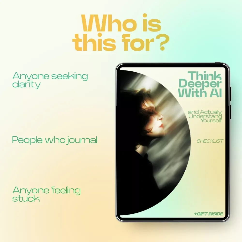 Think Deeper With AI and Actually Understand Yourself – AI for Self Reflection and Journaling Prompts Checklist for Mindset Clarity, Self Discovery, and Personal Growth
