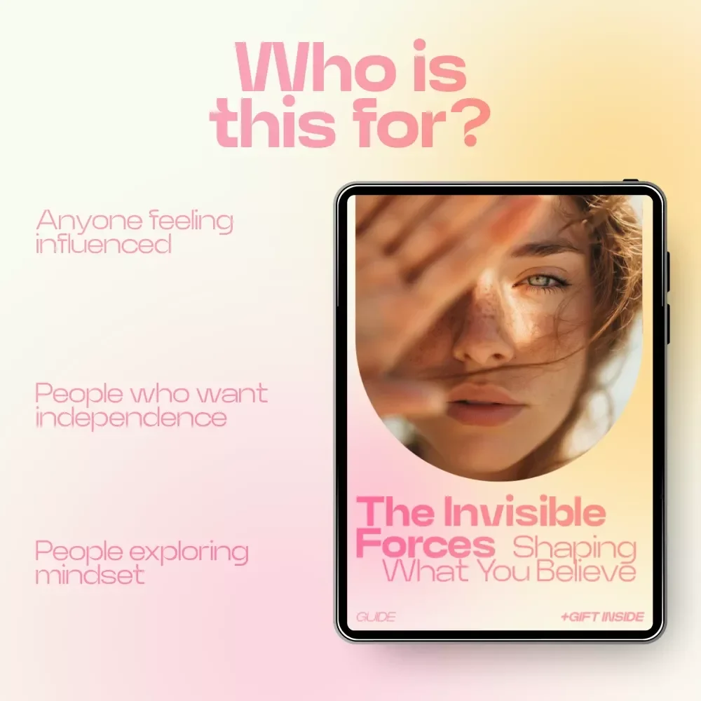The Invisible Forces Shaping What You Believe – A Powerful Guide on how social influence shapes beliefs, Mindset Awareness eBook, Critical Thinking & Self-Reflection Toolkit