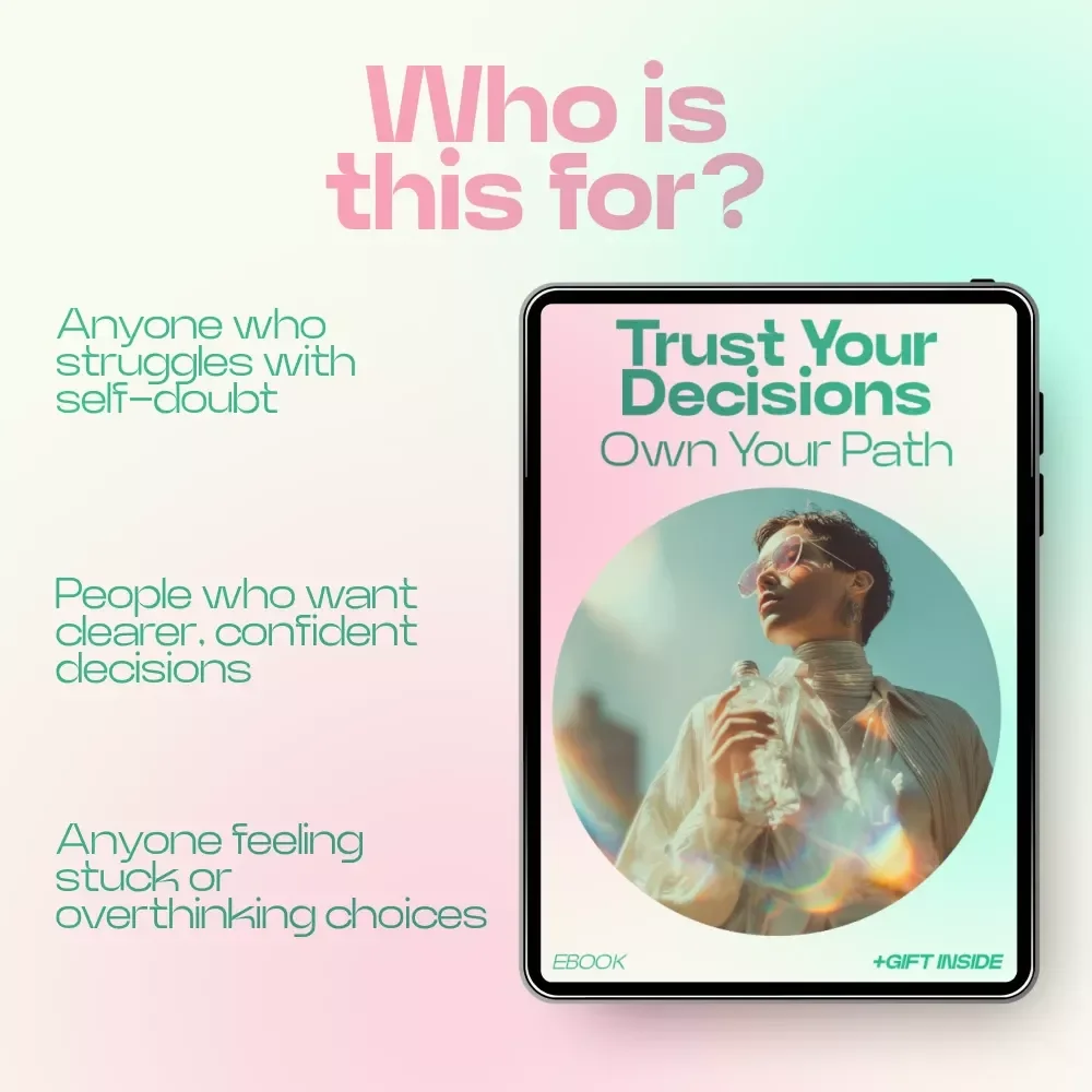 Trust Your Decisions Own Your Path | eBook Guide on how to believe in your own choices, Build Self-Trust & Stop Overthinking