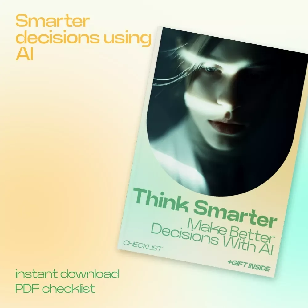 Think Smarter Make Better Decisions With AI – AI as a Thinking Partner for Better Decisions Checklist, Digital Download, Productivity & Clarity Tool