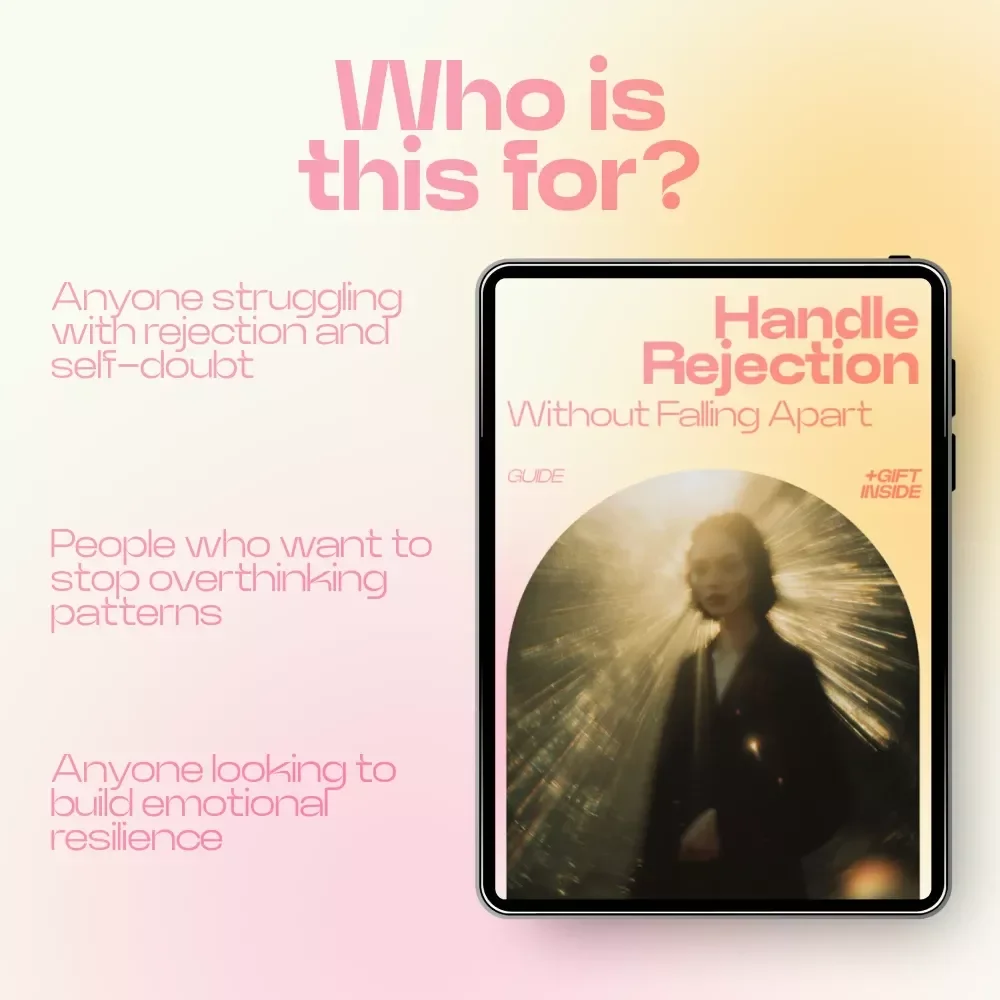 Handle Rejection Without Falling Apart – A Powerful Guide on how to handle rejection without spiraling, Build Emotional Resilience & Confidence Reset Toolkit