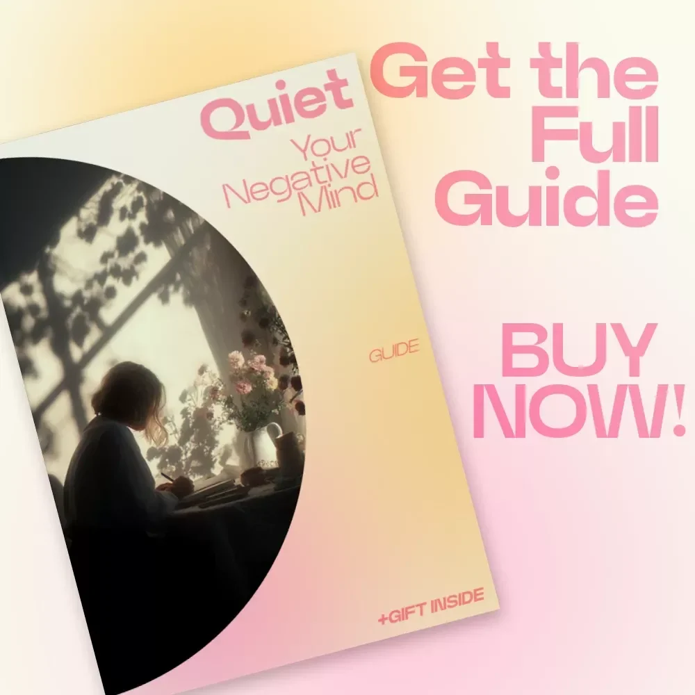 Quiet Your Negative Mind: A Powerful Guide on how to control negative thoughts, Rewire Your Thinking, Stop Overthinking, and Build Mental Clarity | Digital Download
