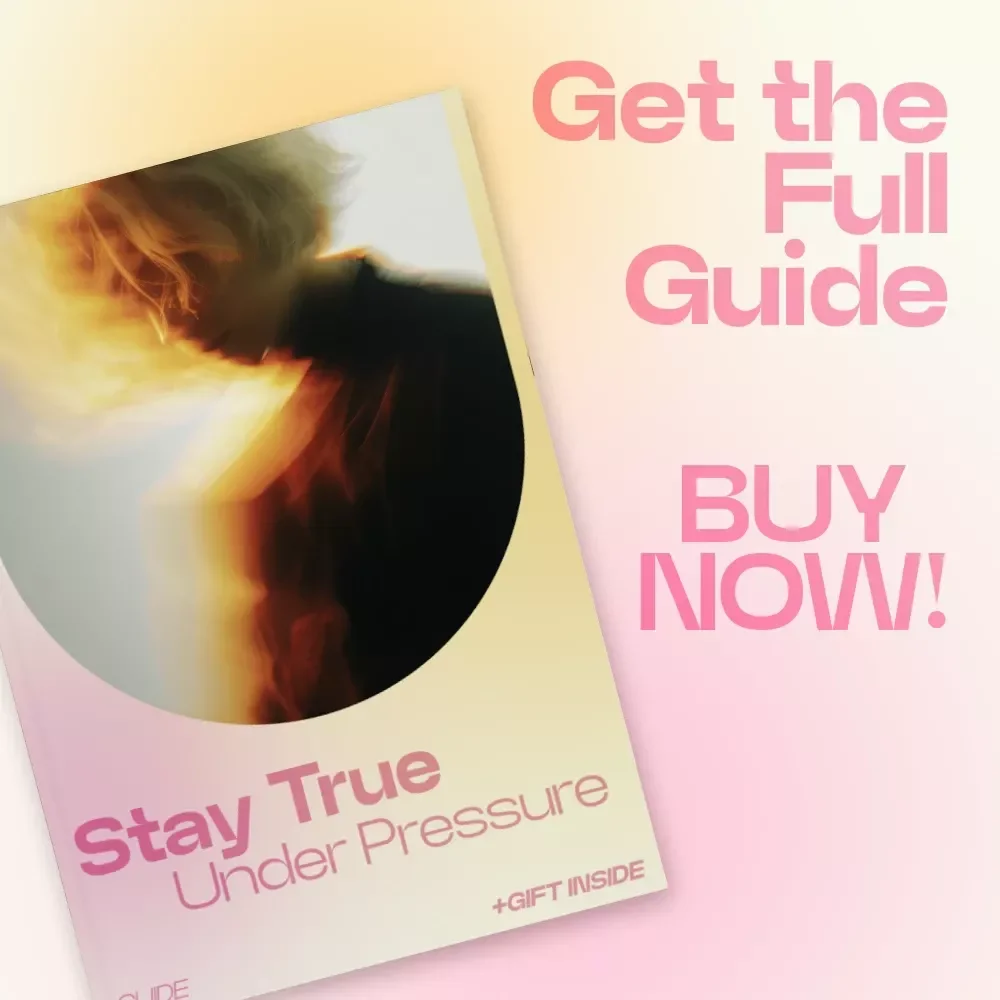 Stay True Under Pressure – A Practical Guide on How to Stay True to Yourself Under Pressure, Build Confidence, and Align With Your Core Values