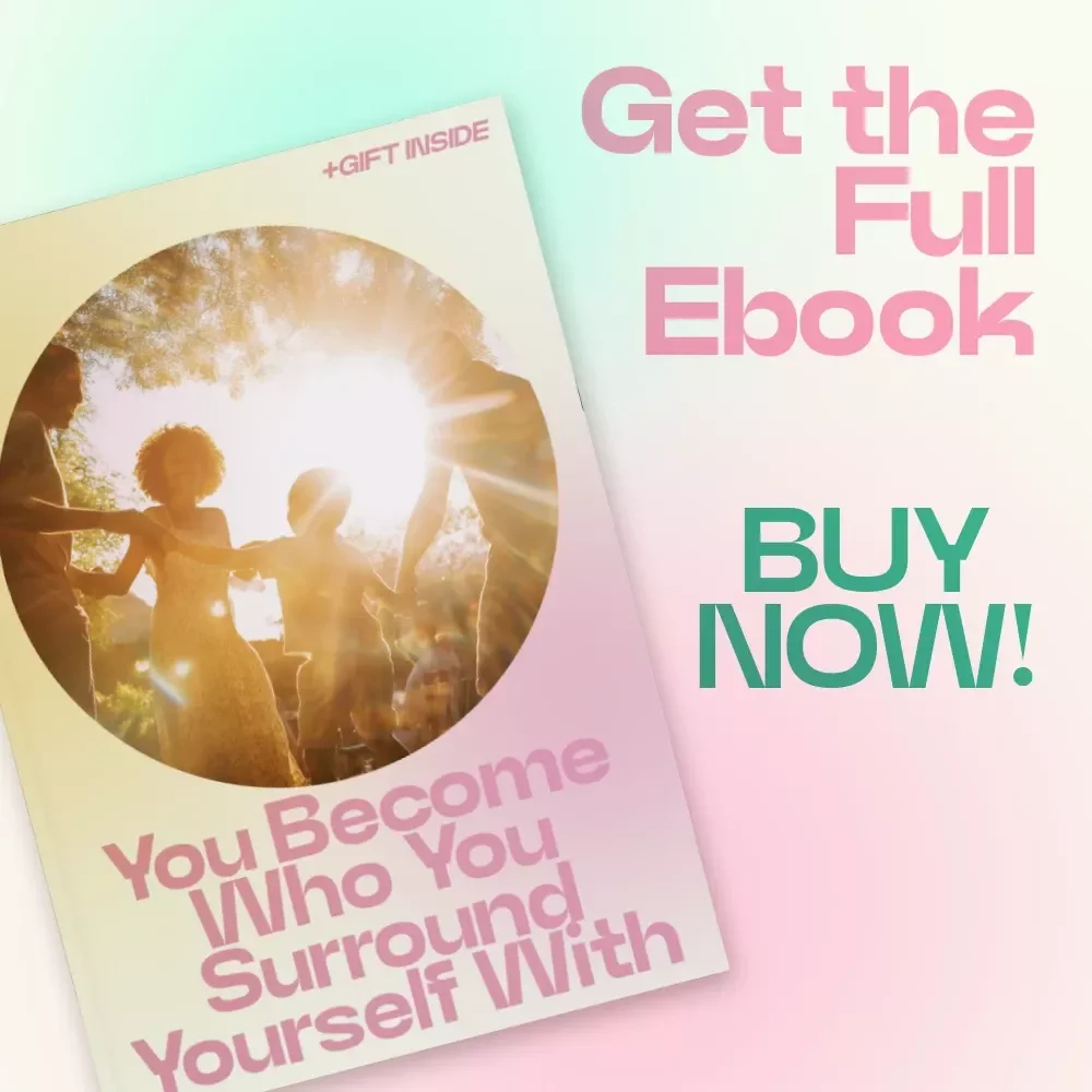 You Become Who You Surround Yourself With – A Powerful Guide on how social circle influences mindset, Confidence, Decisions & Personal Growth (Digital Download, Self-Improvement eBook)