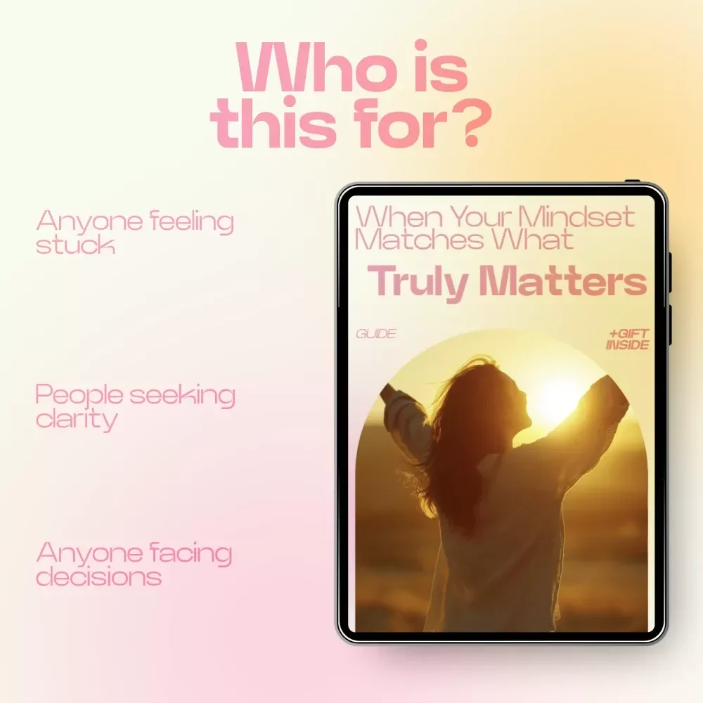 When Your Mindset Matches What Truly Matters – A Transformational Guide on How Mindset Connects with Values for Clarity, Purpose, and Intentional Living