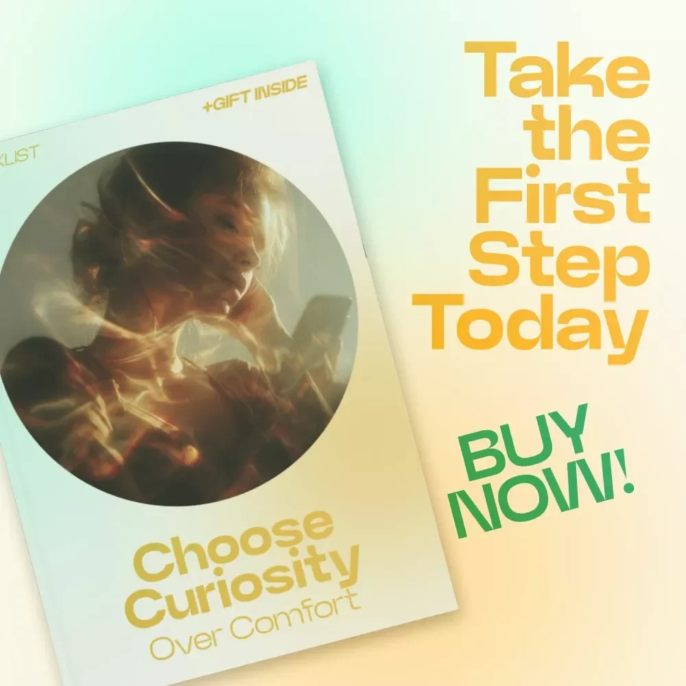Choose Curiosity Over Comfort Checklist – A Practical Guide on how to stay curious instead of comfortable, Build a Growth Mindset & Embrace Learning Daily