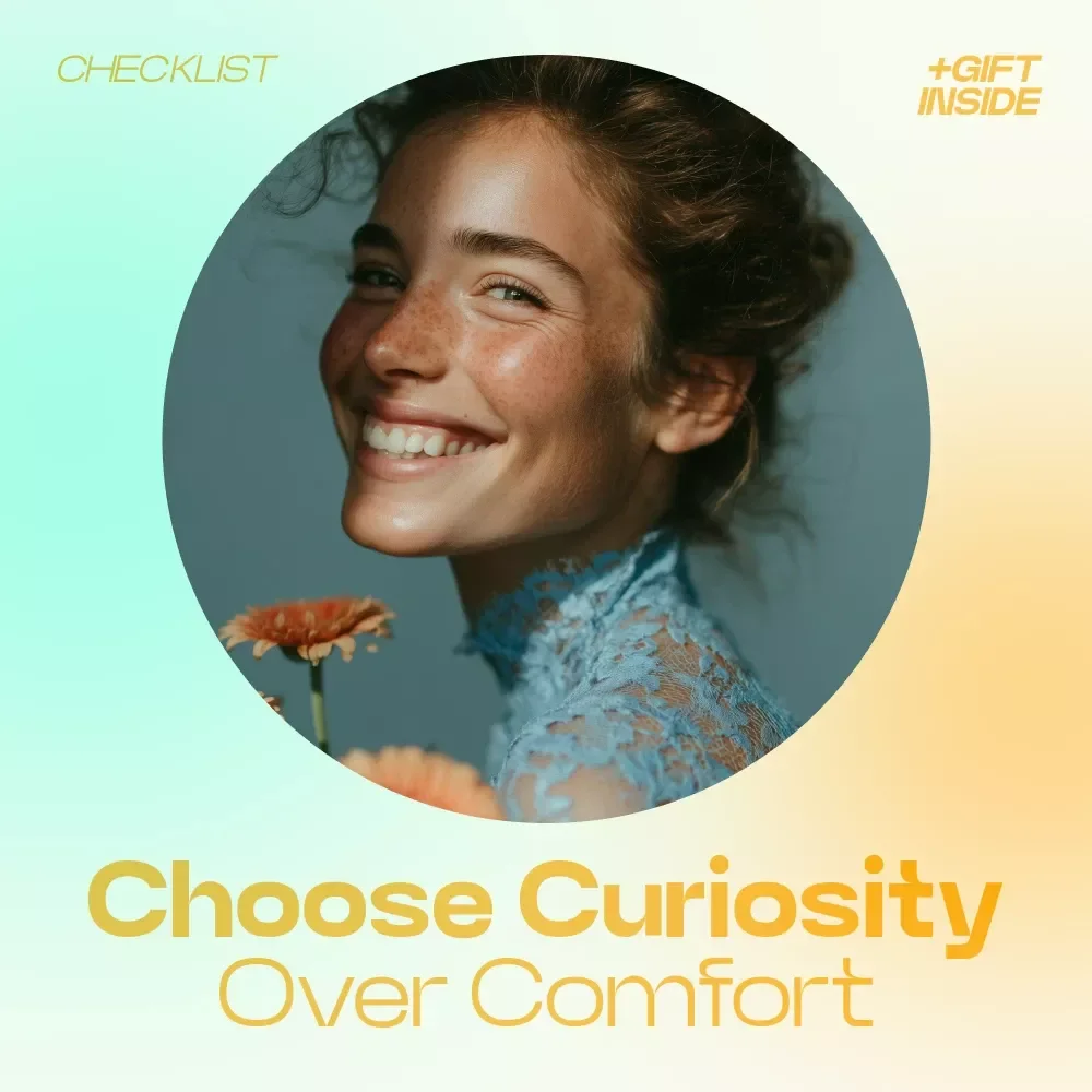 Choose Curiosity Over Comfort Checklist – A Practical Guide on how to stay curious instead of comfortable, Build a Growth Mindset & Embrace Learning Daily