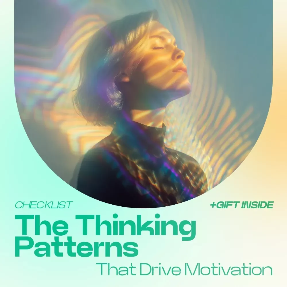 The Thinking Patterns That Drive Motivation Checklist – how thought patterns affect motivation, mindset reset, productivity habits, instant digital download