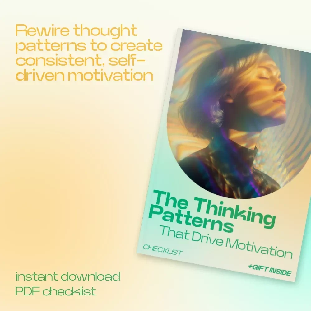 The Thinking Patterns That Drive Motivation Checklist – how thought patterns affect motivation, mindset reset, productivity habits, instant digital download