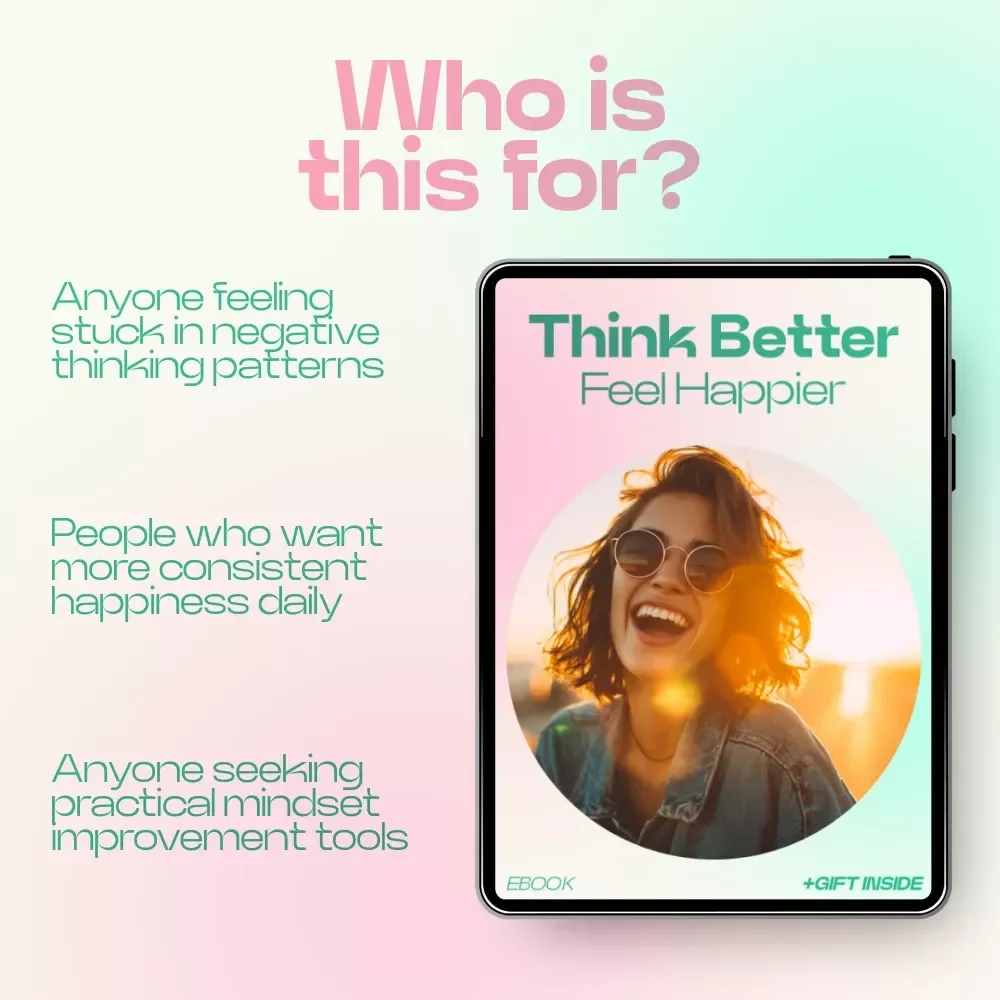 Think Better Feel Happier – How Thinking Style Affects Happiness eBook Guide, Mindset Reset Workbook, Positive Thinking & Emotional Balance Digital Download