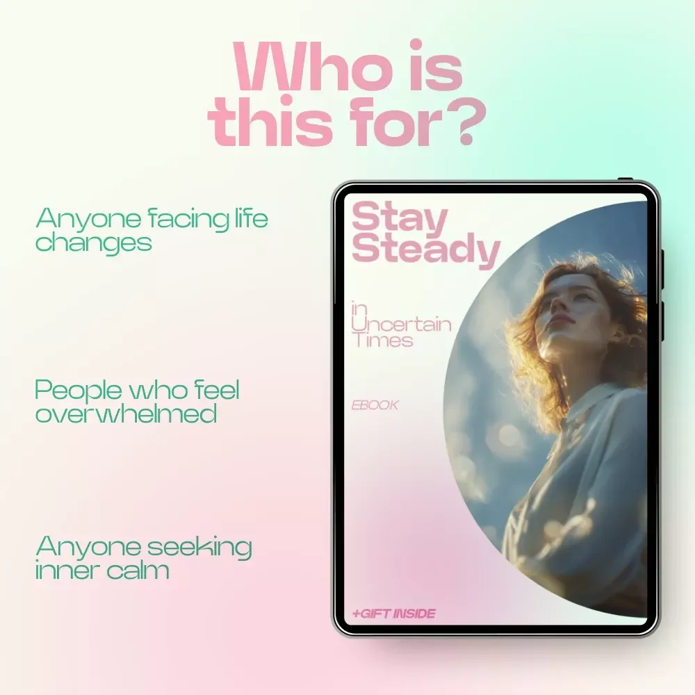 Stay Steady in Uncertain Times – Mindset Practices for Handling Change and Uncertainty eBook, Emotional Resilience Guide, Mental Clarity & Calm Thinking Toolkit