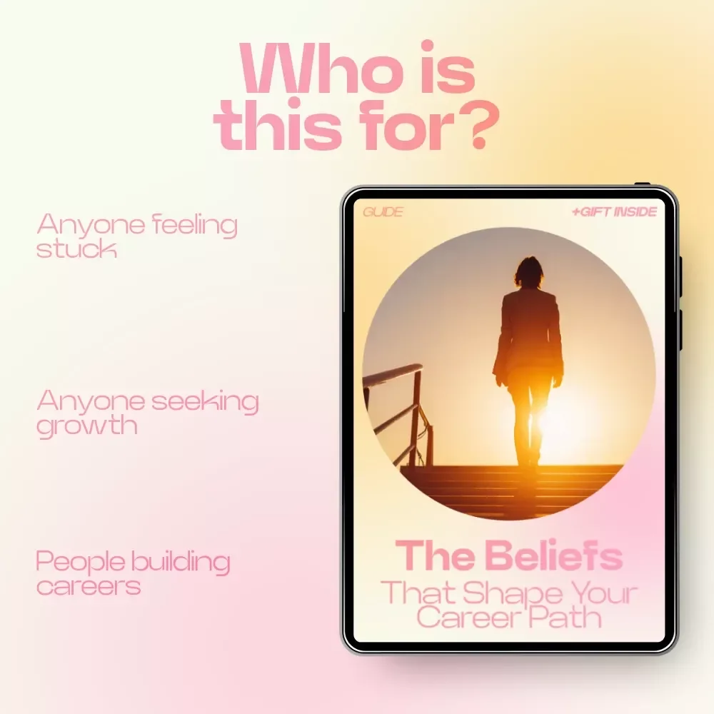 The Beliefs That Shape Your Career Path – A Powerful Guide on How Beliefs Affect Career Success, Mindset Shift Workbook, Career Growth Strategy eBook, Limiting Beliefs Reset