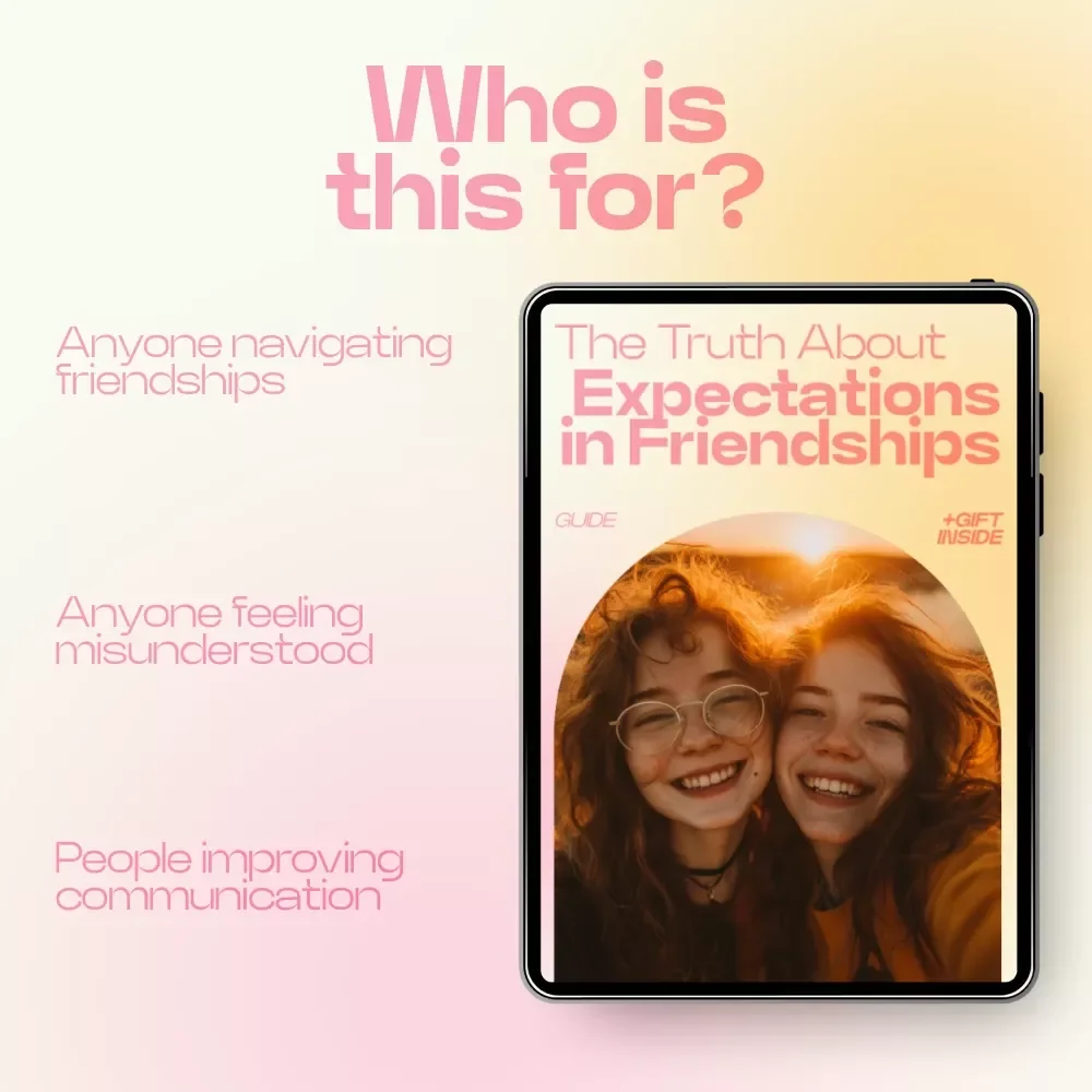 The Truth About Expectations in Friendships Guide – How Expectations Affect Friendships, Emotional Boundaries, Communication Skills, Relationship Growth Digital Download
