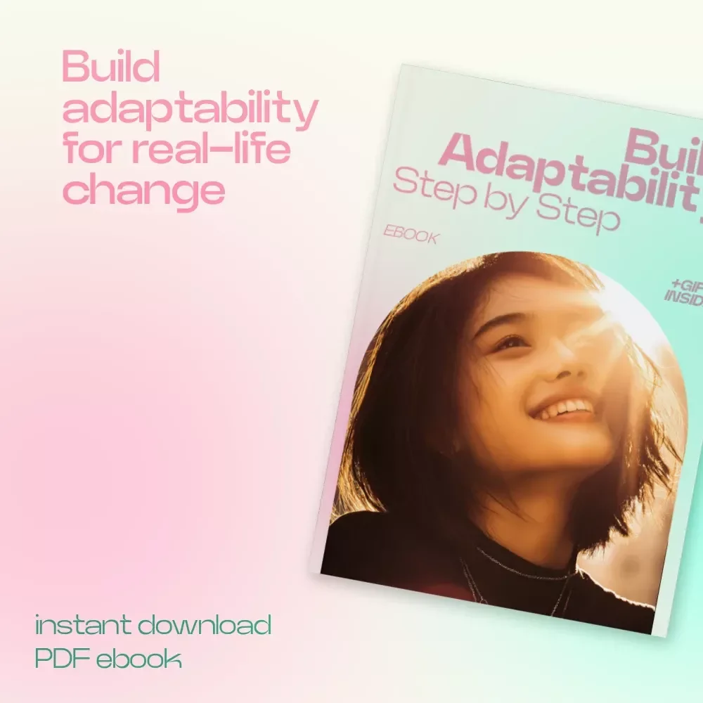 Build Adaptability Step by Step | How to Develop Adaptability eBook Guide for Personal Growth, Resilience & Life Skills