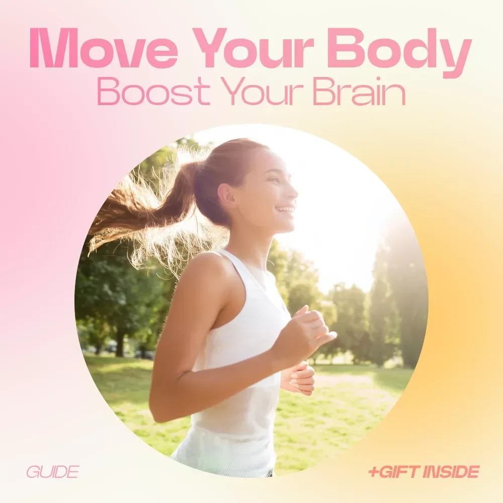 Move Your Body Boost Your Brain – Guide on how movement affects brain health, Mental Clarity, Focus & Daily Movement Habits Digital Download