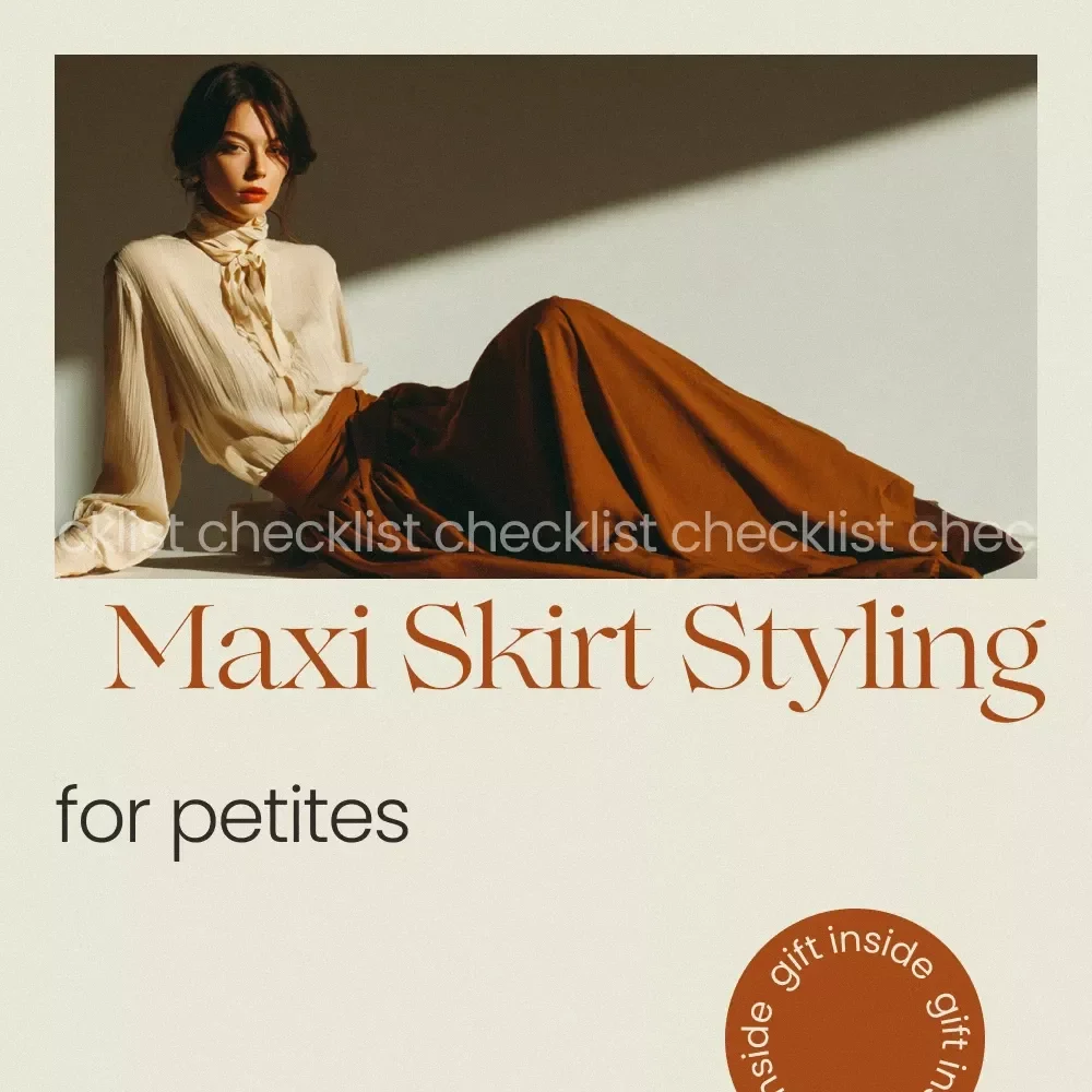 Maxi Skirt Styling for Petites Checklist | Maxi Skirt Styling for Petite Guide | Petite Fashion eBook for Effortless Height & Elegance